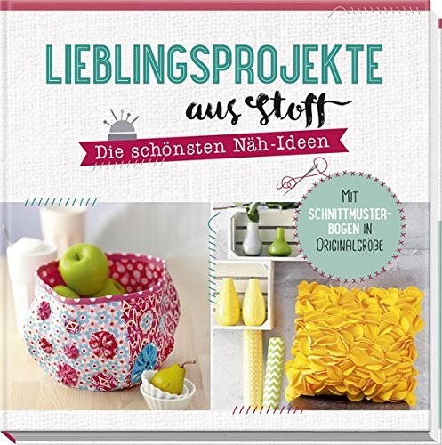 Lieblingsprojekte aus stoff - lieblingsprojekte,